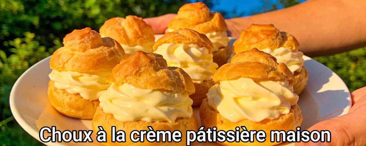 Choux à la crème pâtissière maison : coques légères et crème vanille irrésistible
