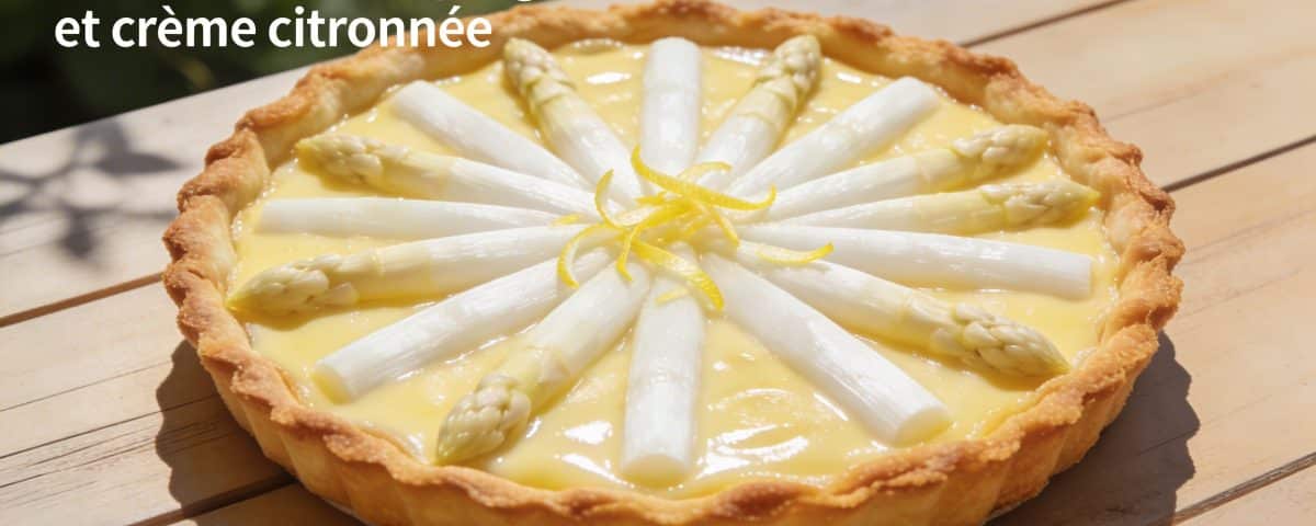 Tarte fine aux asperges blanches et crème citronnée : la recette de printemps prête en 25 minutes qui fait craquer tout le monde